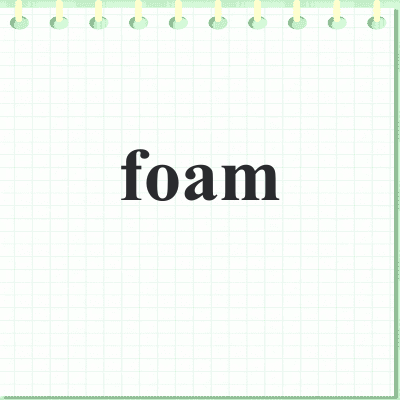 foam