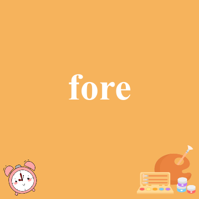 fore