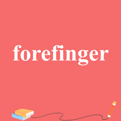 forefinger