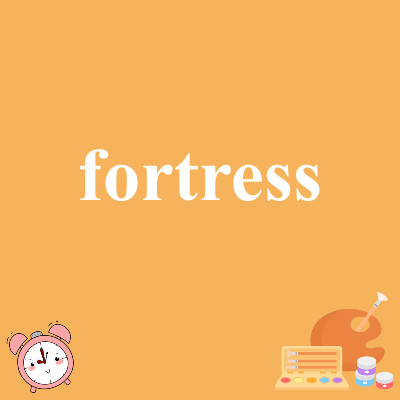 fortress