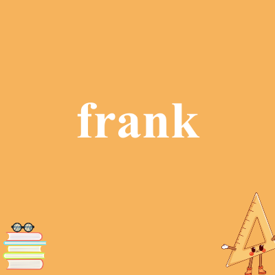 frank