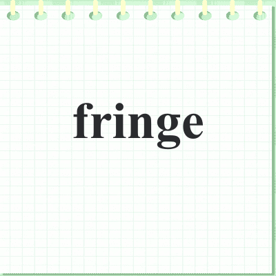 fringe