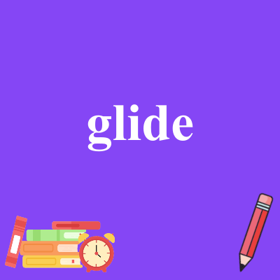 glide