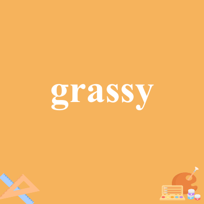 grassy