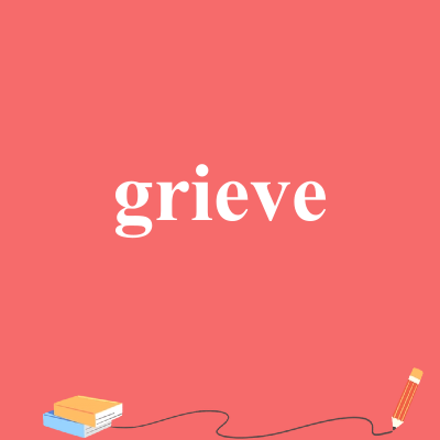 grieve