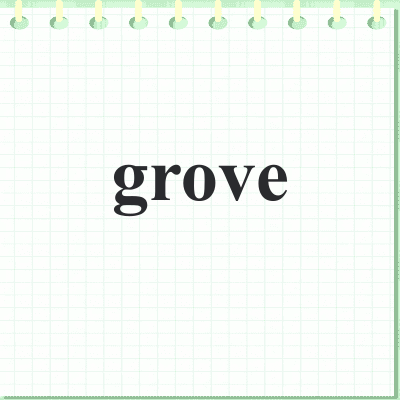 grove