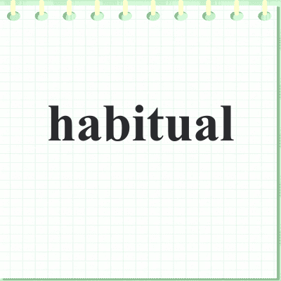 habitual