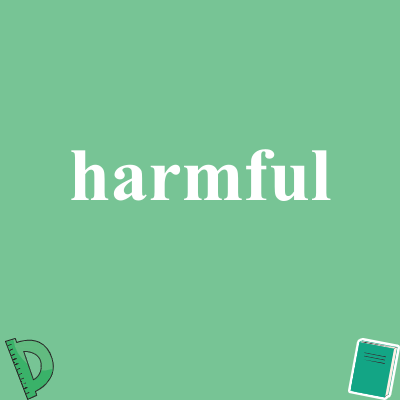 harmful