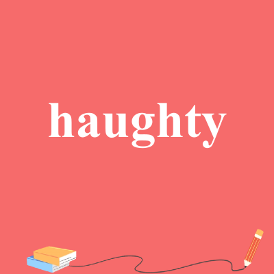 haughty