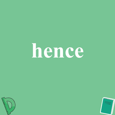 hence