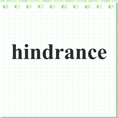 hindrance