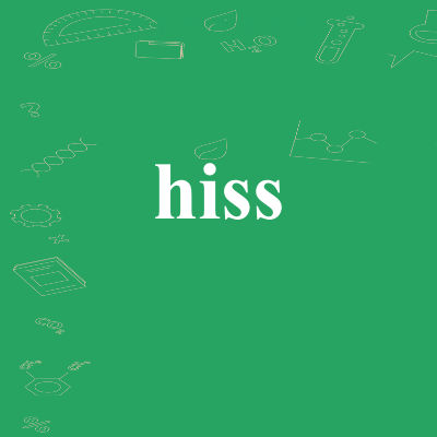 hiss