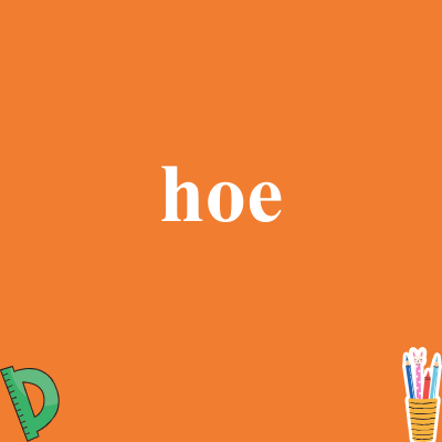 hoe