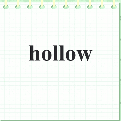 hollow