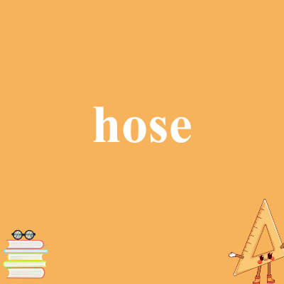 hose