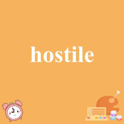 hostile
