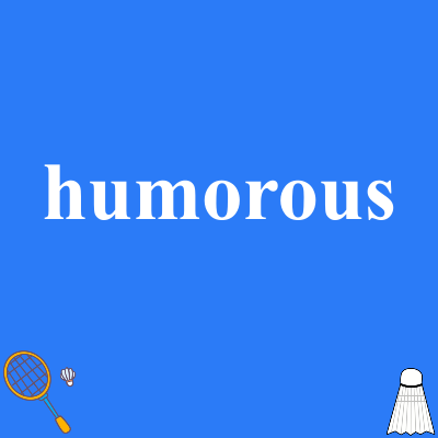 humorous