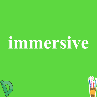 immersive