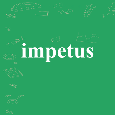impetus