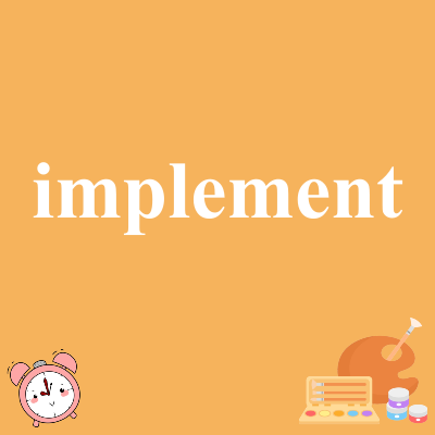 implement