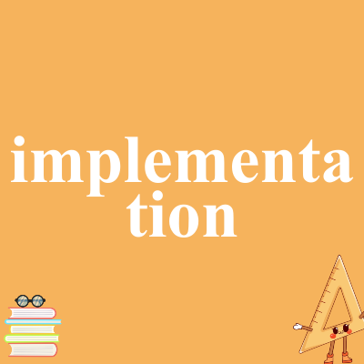 implementation