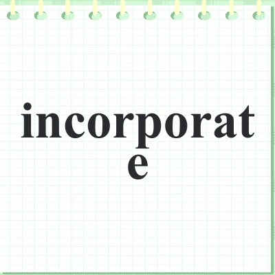 incorporate