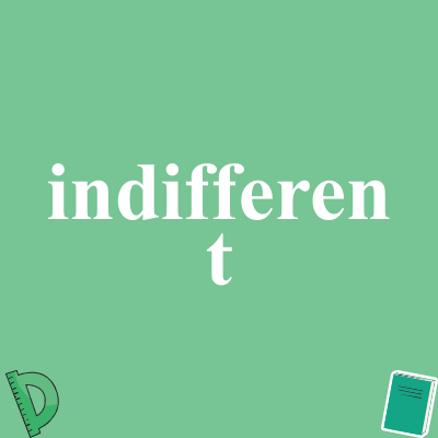 indifferent