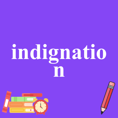 indignation