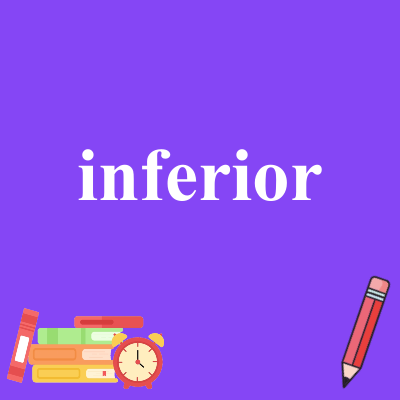 inferior