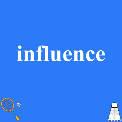 influence