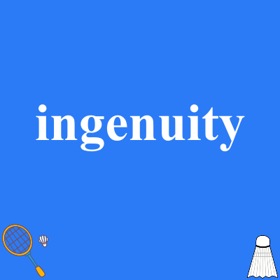ingenuity