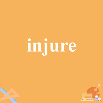 injure