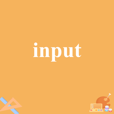 input