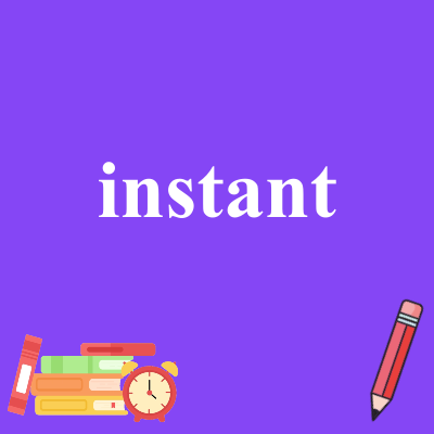 instant