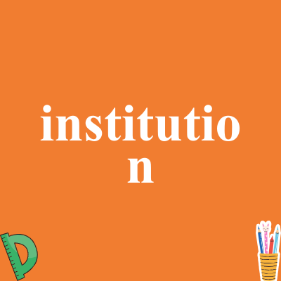 institution