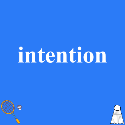 intention