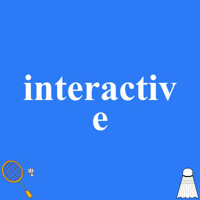 interactive