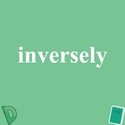 inversely