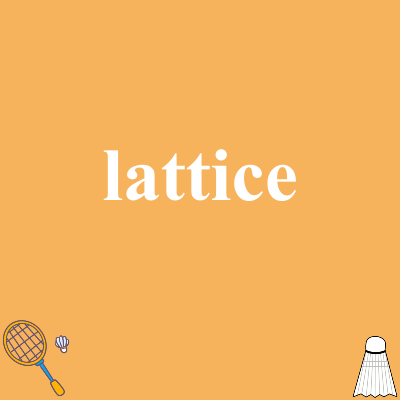 lattice