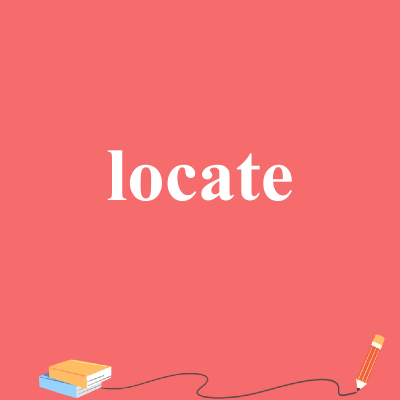 locate