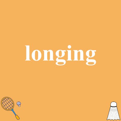 longing