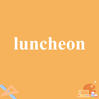 luncheon