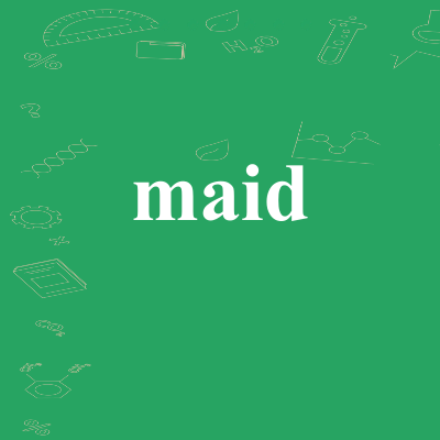 maid