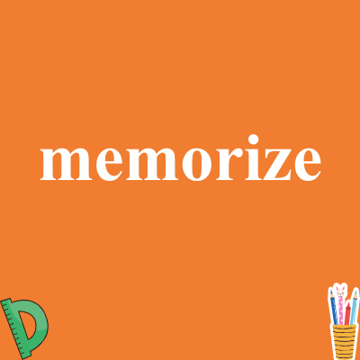 memorize