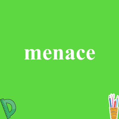menace