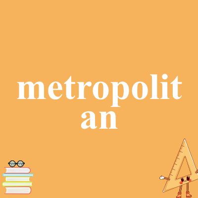 metropolitan