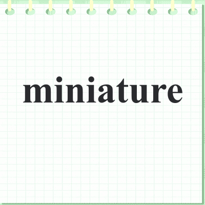 miniature