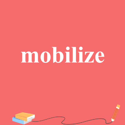 mobilize