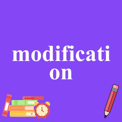modification