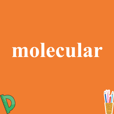 molecular